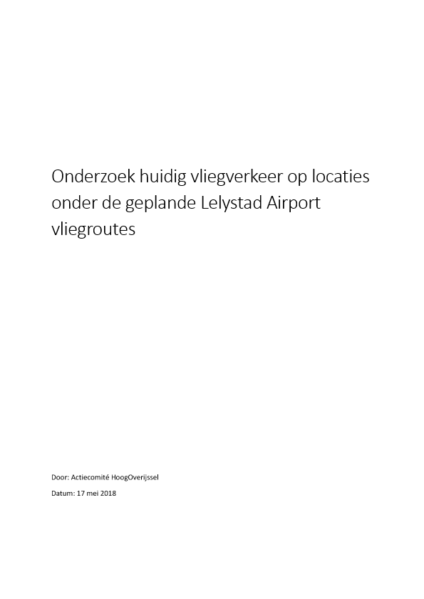 Onderzoek Huidig Vliegverkeer……Lelystad Airport Vliegroutes 17 Mei 2018
